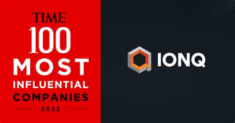 Ionq Named As One Of Times 100 Most Influential Companies