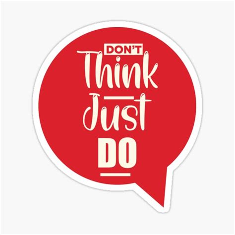 Dont Think Just Do Sticker For Sale By Printableb Redbubble