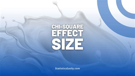 Effect Size For Chi Square Tests