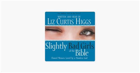 ‎slightly Bad Girls Of The Bible Flawed Women Loved By A Flawless God