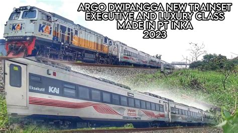 PERTAMA DI INDONESIA KERETA API ARGO DWIPANGGA TERBARU KELAS EKSEKUTIF