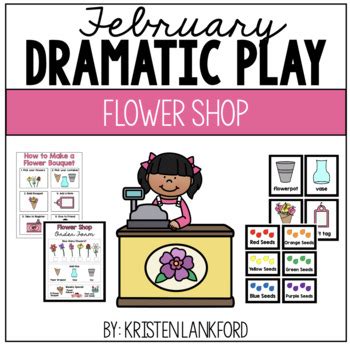 Pre K Dramatic Play Flower Shop February By Kristen Lankford TPT