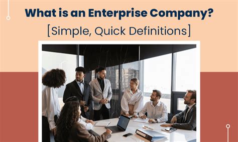 What is an Enterprise Company? [Simple, Quick Definitions]