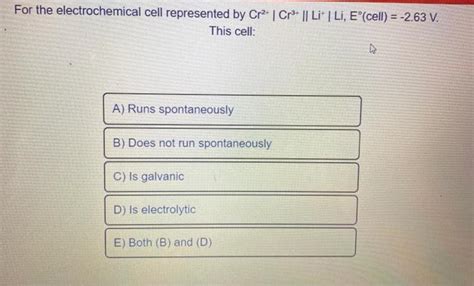 Solved For The Electrochemical Cell Represented By Cr Cr Chegg