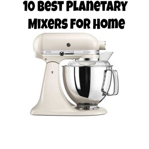 Discover The Top Planetary Mixers For Home