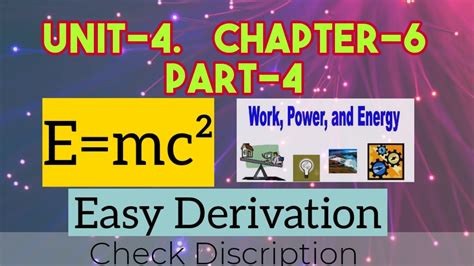 Einstein’s Mass Energy Equivalence 10 1 Unit 4 Chapter 2 Part 4 Work Power Energy Youtube