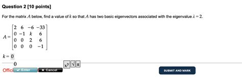 Solved For The Matrix A Below Find A Value Of K So That A Chegg