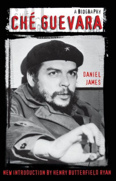 Che Guevara A Biography By Daniel James Ebook Barnes And Noble®