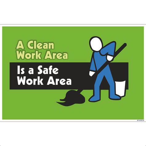 Sp A Clean Work Area Is A Safe Work Area Poster Fire And