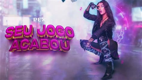 Pex O Seu Jogo Acabou Visualizer Oficial Youtube