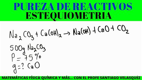 Calcular La Masa En Gramos De óxido De Calcio Calentando 500 G De Carbonato De Sodio Con Pureza