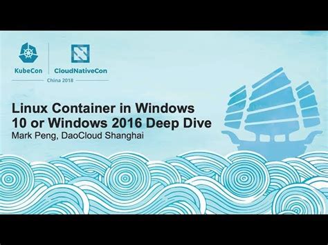 Conference Talks Talk Linux Container In Windows Or Windows