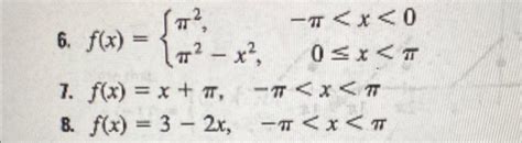 Solved 6 F X {π2 π2−x2 −π