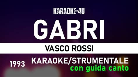 Gabri Vasco Rossi Karaoke Strumentale Con Guida Canto Vascorossi