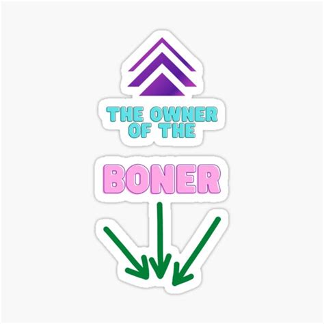 The Owner Of The Boner Funny Sarcasm Husband Wife Shirt Sticker