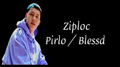 Ziploc Pirlo And Blessd Letra Youtube