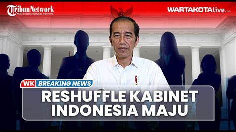 BREAKING NEWS Jelang Pelantikan Menteri Dan Wamen Baru Kabinet