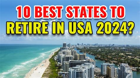 10 Best States To Retire In The United States In 2024 Youtube