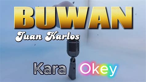 KaraOkey I Buwan Juan Karlos Karaoke YouTube