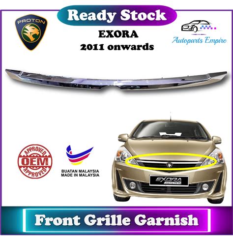 proton exora chrome front grille garnish  onwards