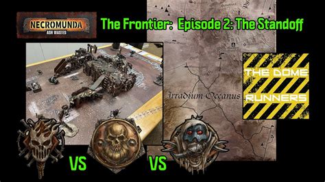 Necromunda The Frontier Episode The Standoff Dome Runners Tv