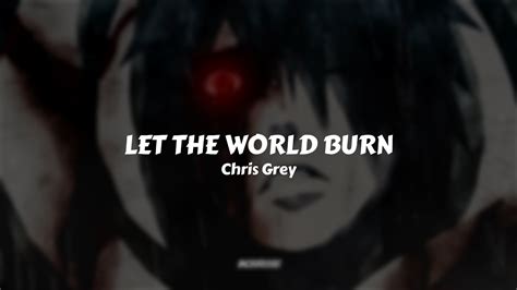 Chris Grey Let The World Burn Sub Espa Ol Youtube