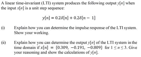 Answered A Linear Time Invariant Lti System Produces The Following