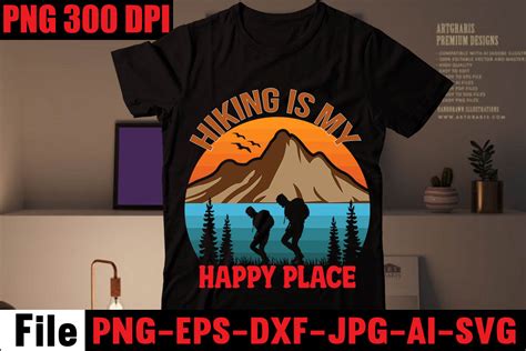 Hiking Is My Happy Place T Shirt Design Happiness Is A Day Spent Hiking