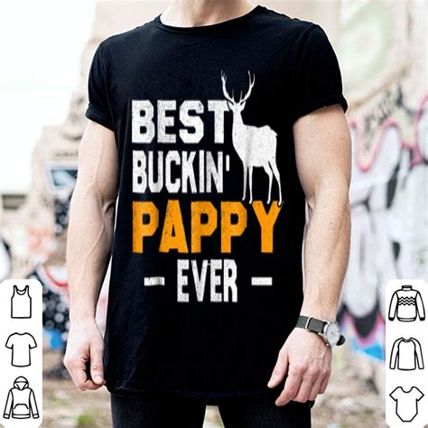 Best Buckin Pappy Ever Deer Hunting Fathers Day T Shirt Hoodie