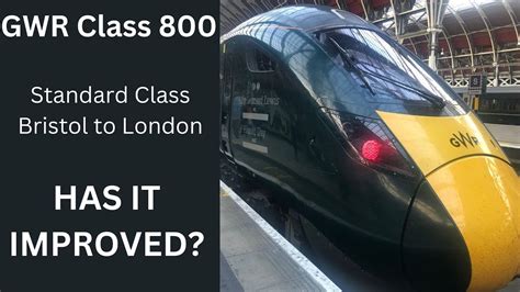 Has It Improved Gwr Class 800 Iet Standard Class Review Youtube