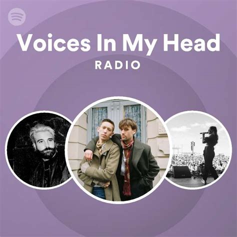 Voices In My Head Radio Playlist By Spotify Spotify