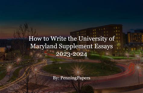 How To Write The University Of Maryland Supplement Essays 2023 2024 Penningpapers