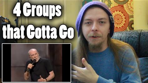 4 Groups That Gotta Go George Carlin Stand Up Reaction YouTube