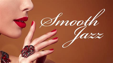 Smooth Jazz For Making Love Jazz Lounge Music Romantic Songs