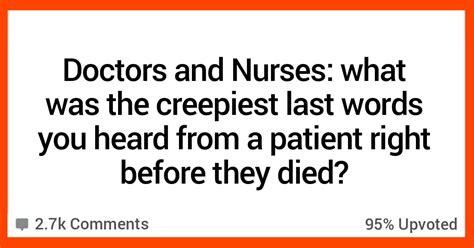 20 People Share The Creepy Last Words They Heard Before Someone Died