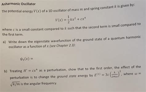 Solved Anharmonic Oscillator The Potential Energy V X Of Chegg