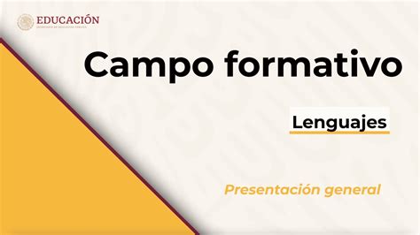 Presentaci N General Del Campo Formativo Lenguajes Youtube