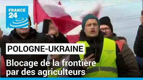 Pologne Manifestations D Agriculteurs Et Blocage De La Fronti Re Avec