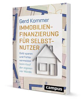 Immobilienfinanzierung F R Selbstnutzer Ein Buch Von Gerd Kommer