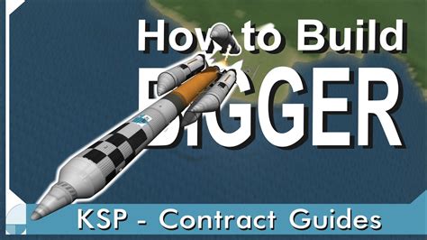 How To Lift Bigger Payloads Kerbal Space Program Contract Tutorials