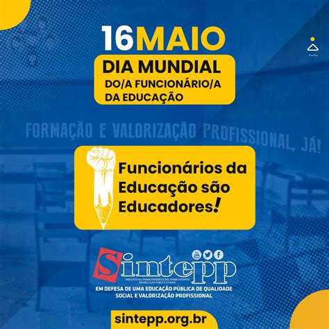 16 05 Dia Mundial Do A Funcionário A Da Educação Sintepp