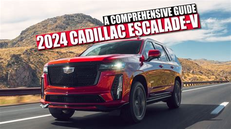 2024 Cadillac Escalade V A Comprehensive Guide On Features Specs And