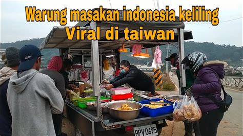 Warung Masakan Indonesia Keliling Di Taiwan Youtube