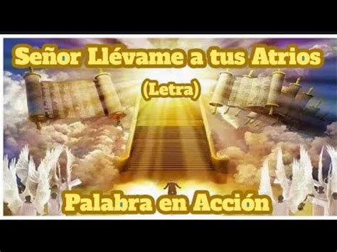 LLEVAME AL LUGAR SANTISIMO Letra Palabra en Acción YouTube