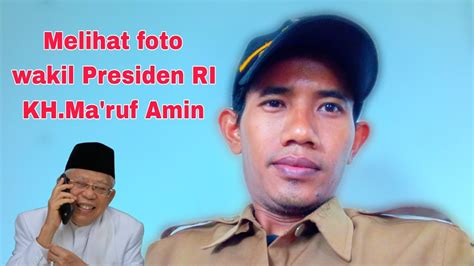 Melihat Foto Wakil Presiden Kh Ma Ruf Amin Youtube