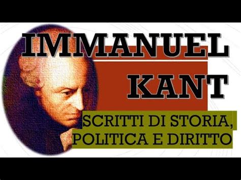 Kant Scritti Di Storia Politica E Diritto Youtube