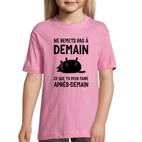 T shirt enfant Ne remets pas à demain