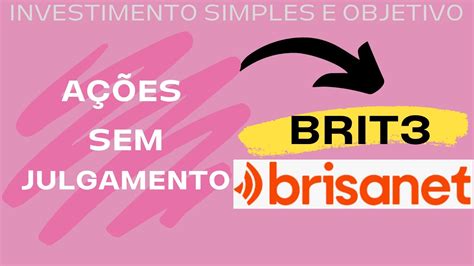 Dividendos e valorização na Brisanet BRIT3 YouTube