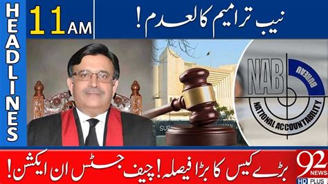 92 News Headlines 11 AM CJP In Action NAB Amendments Nullified 15