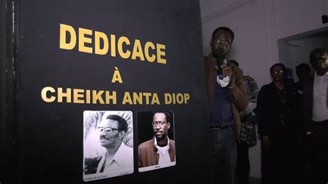 CENTENAIRE DU PR CHEIKH ANTA DIOP L Exposition Retrace La Vie Et L